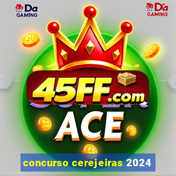 concurso cerejeiras 2024